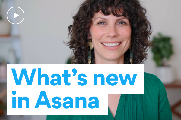 What's new in Asana?