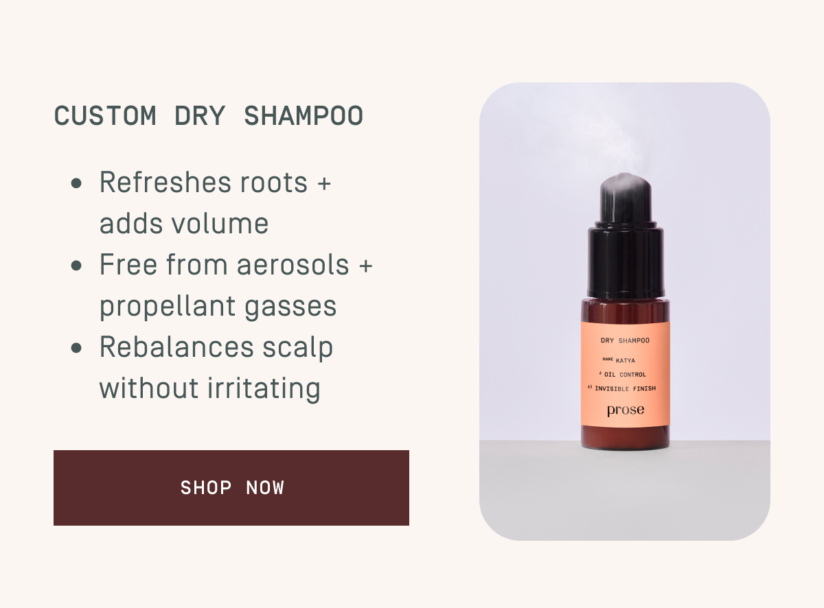 It’s National Dry Shampoo Day! Prose