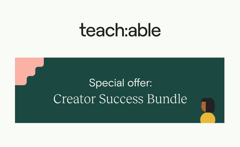 teach:able – Special offer: Creator Success Bundle