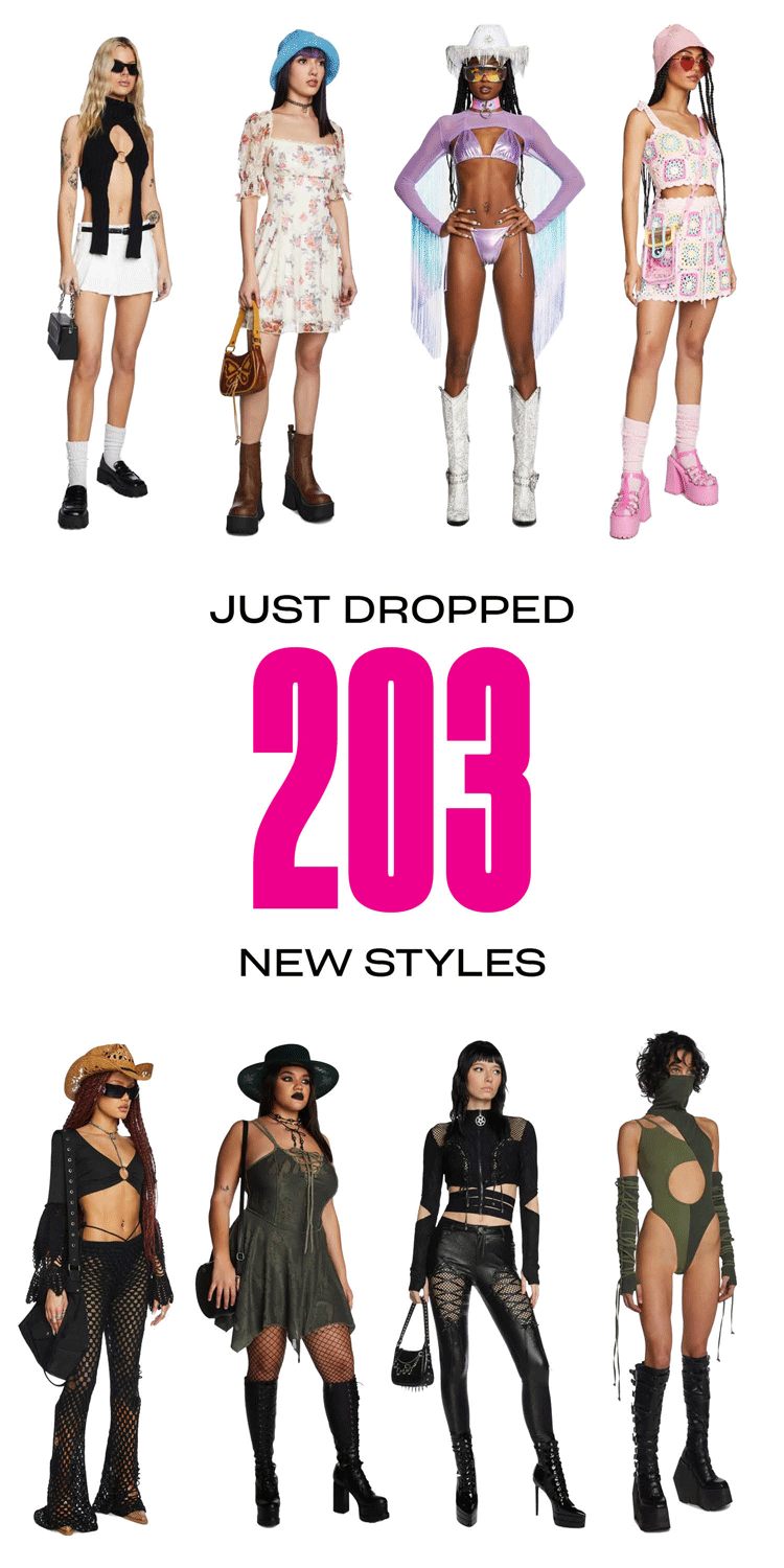 200+ NEW Styles JUST Dropped Dolls Kill